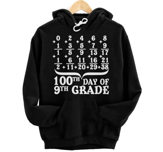 Happy 100th Day Of 9th Grade Math Teachers Students 100 Days Pullover Hoodie