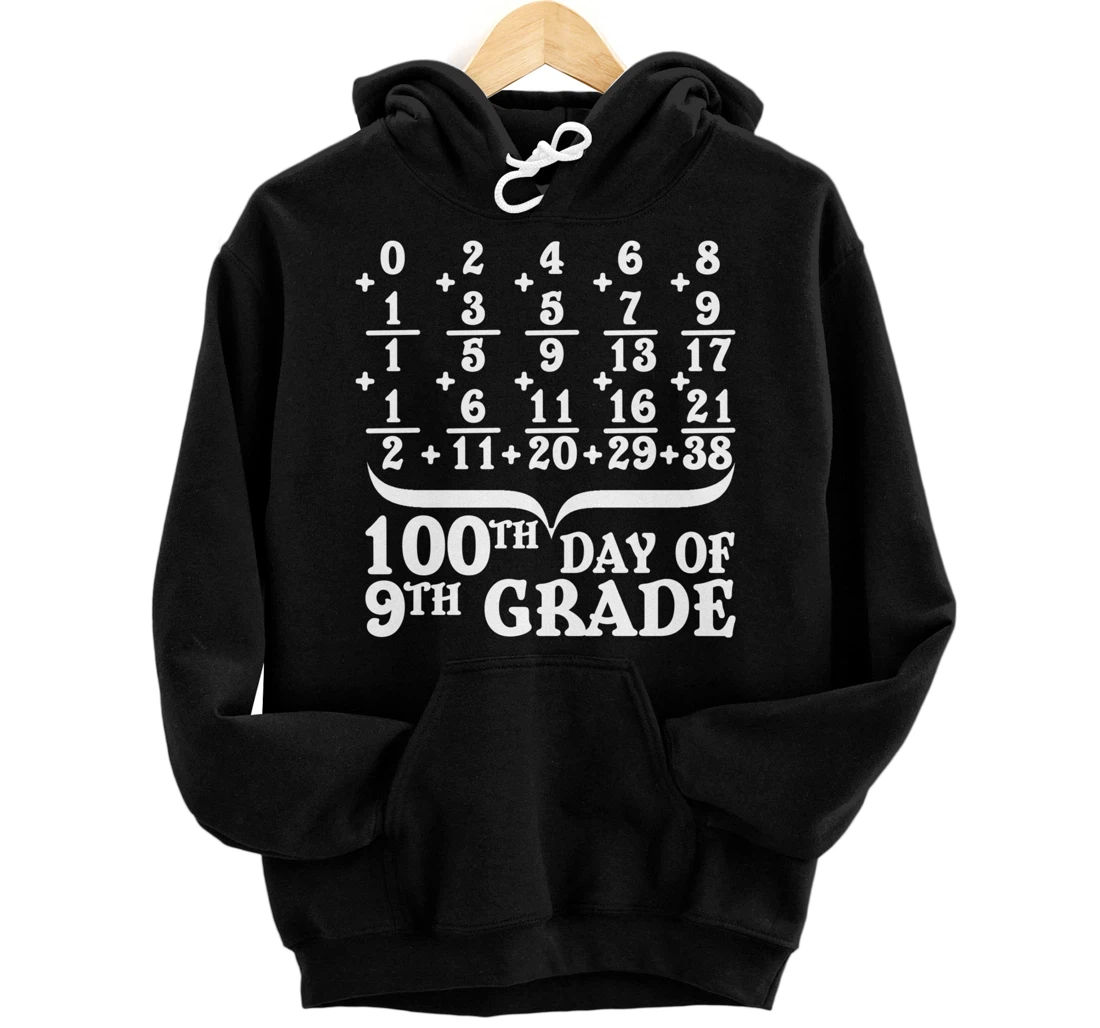 Happy 100th Day Of 9th Grade Math Teachers Students 100 Days Pullover Hoodie