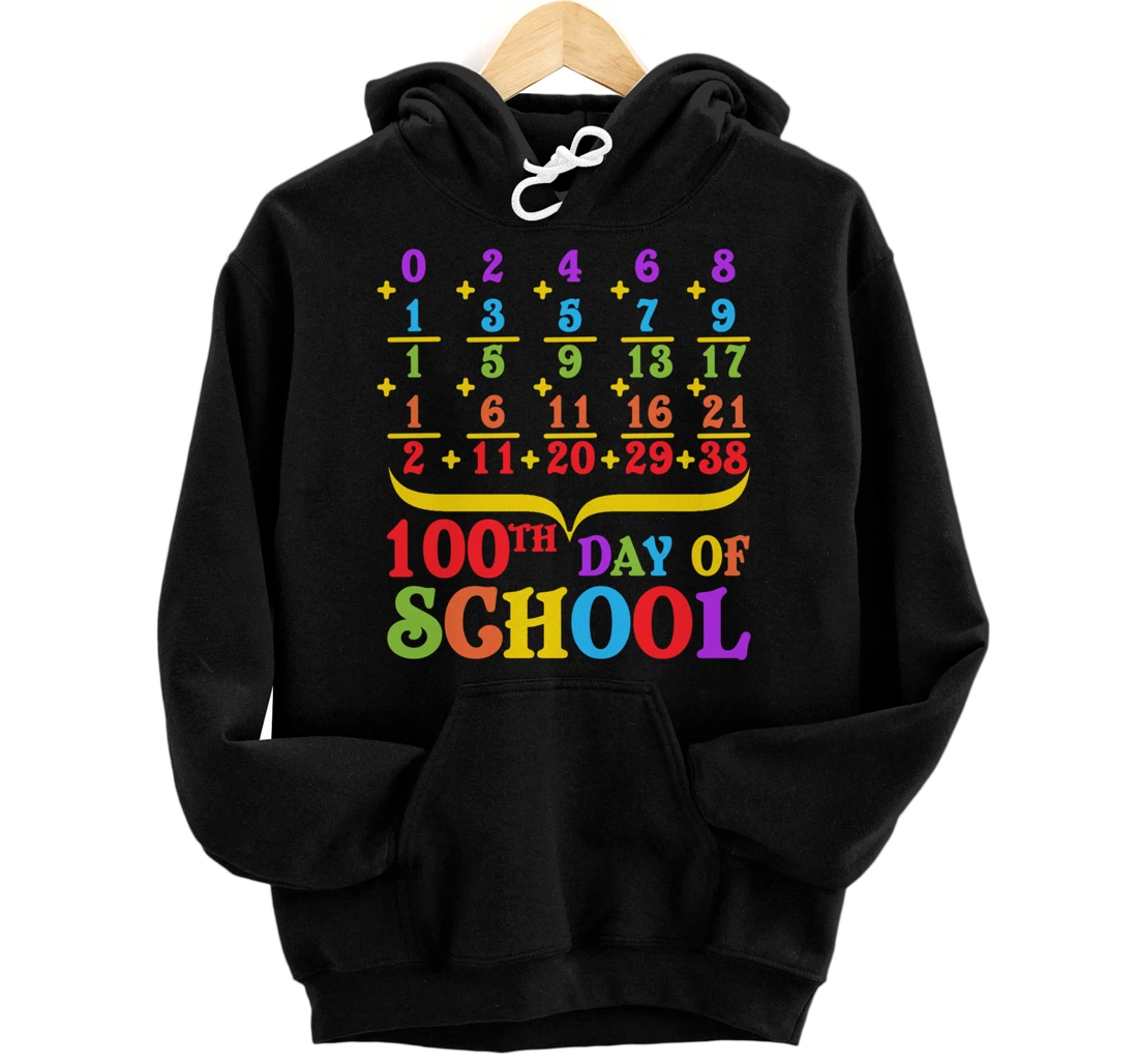 Happy 100th Day Of School Math Teachers Students mathematic Pullover Hoodie