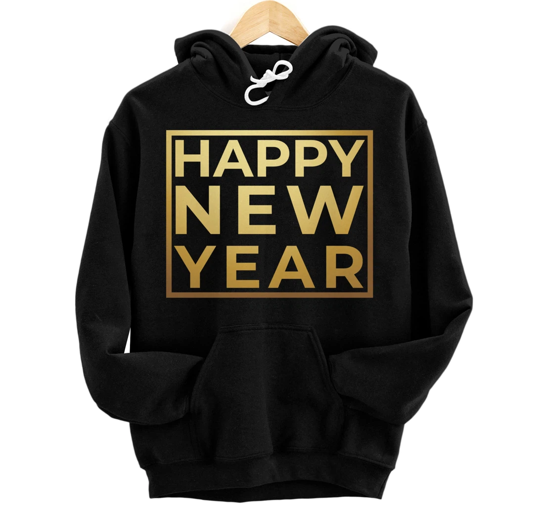 Happy New Year, 2022 New Year's Eve Gift Pullover Hoodie