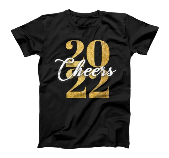 Happy New Years Eve 2022 Cheers Holidays Celebration T-Shirt