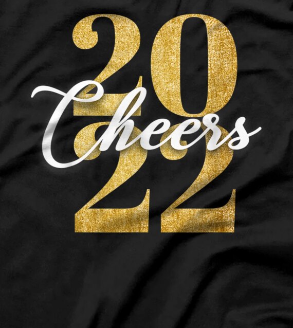 Happy New Years Eve 2022 Cheers Holidays Celebration T-Shirt