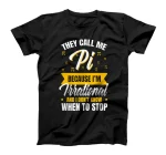 Happy Pi Day Call Me Pi Because Im Irrational Math Teacher T-Shirt