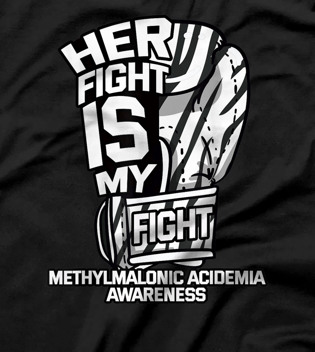 Her Fight Is My Fight Methylmalonic Acidemia MMA Supporter T-Shirt