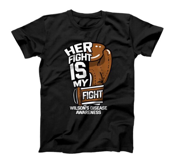Her Fight Is My Fight Wilson's Disease Awareness Patient T-Shirt