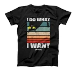 I Do What I Want. Cool and Funny Retro Vintage Angry Cat T-Shirt