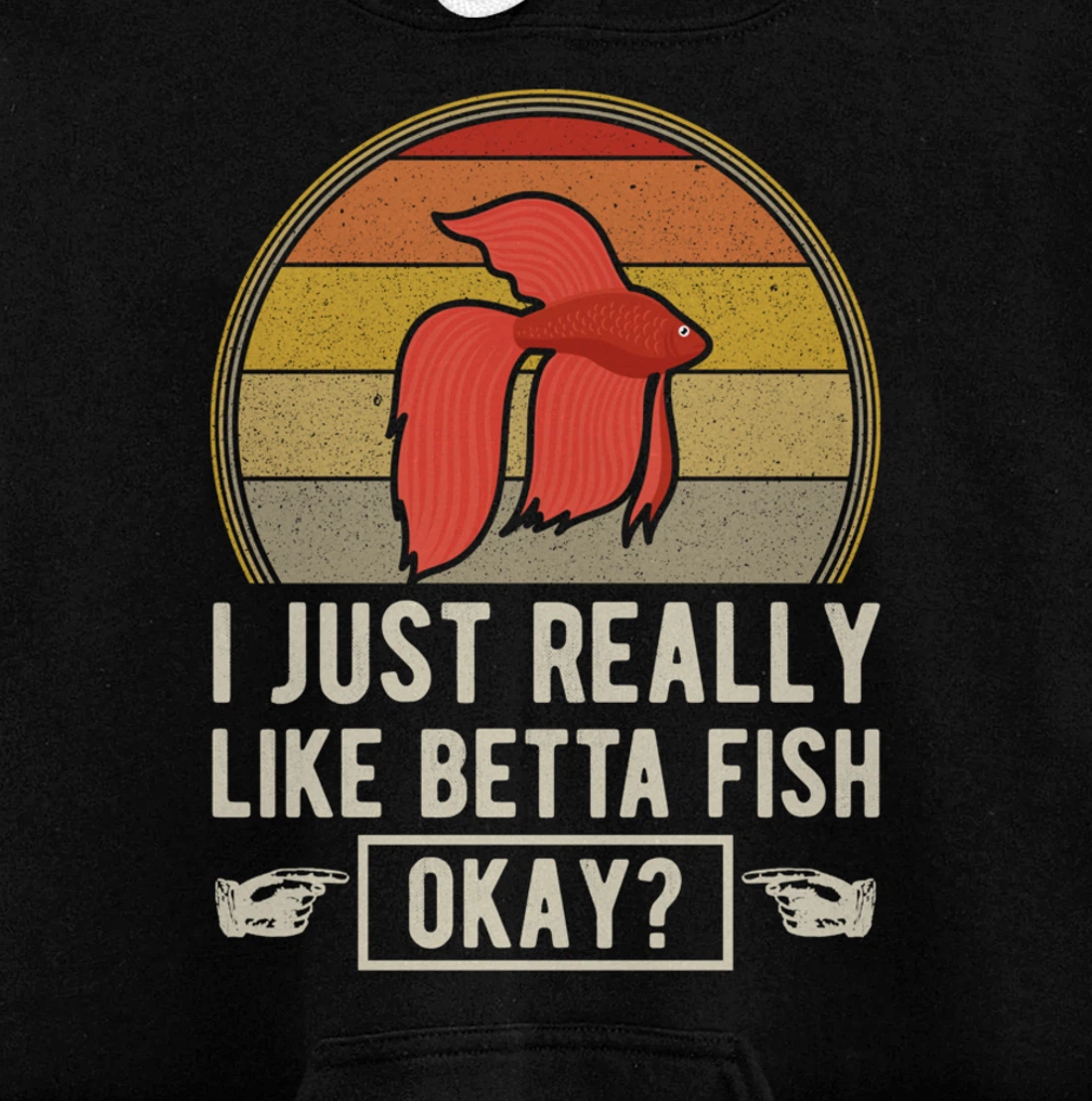 I Just Really Like Betta Fish Okay Funny Fish Tank Pullover Hoodie