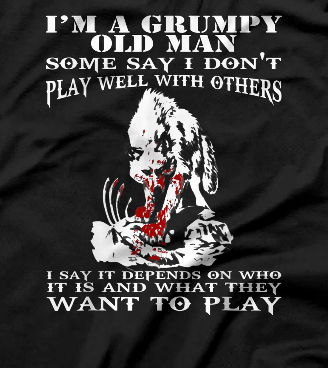 I'm a grumpy old man Some say i don't play well T-Shirt
