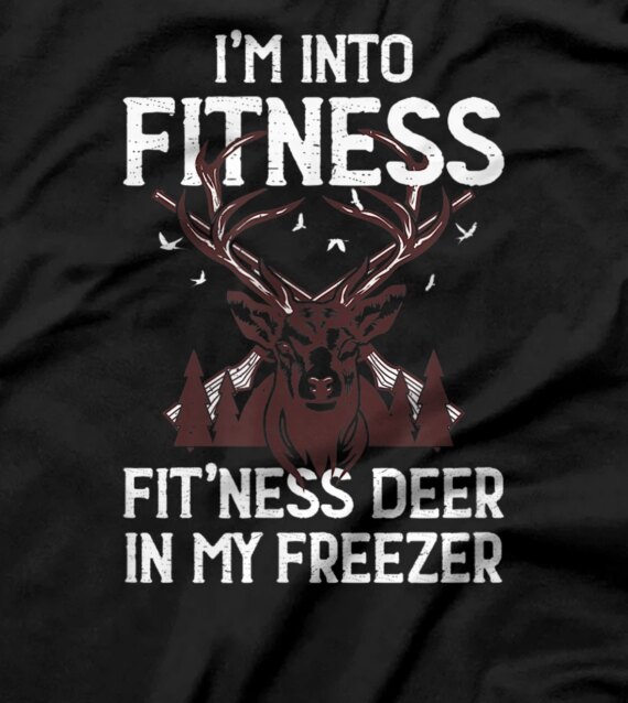 i'm into fitness fitness deer in my freezer Predator T-Shirt