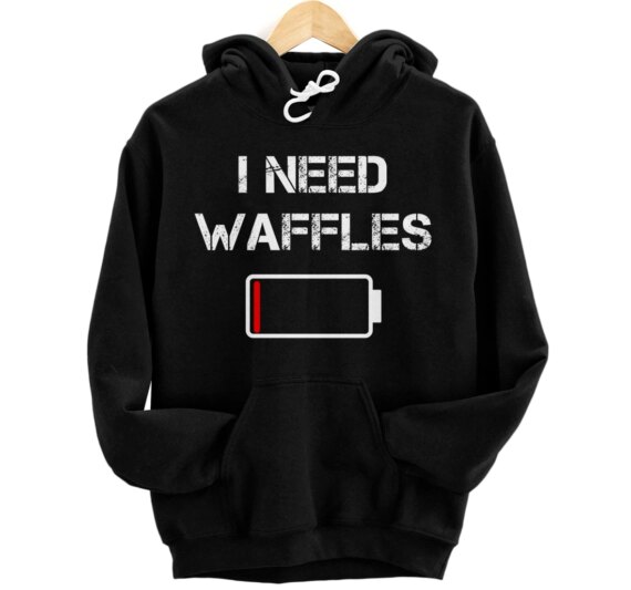 I need waffles | Pancakes | Breakfast | Brunch | Waffles Pullover Hoodie