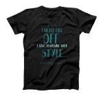 I Never Fall Off I Just Dismount with - Horse Equestrians T-Shirt
