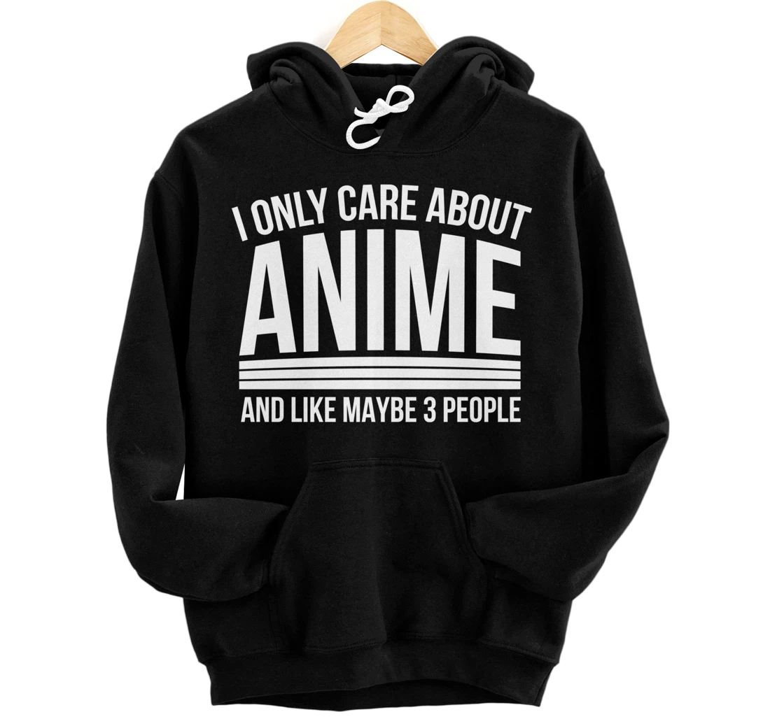 I Only Care About Shirts, Manga Lovers Gifts Pullover Hoodie