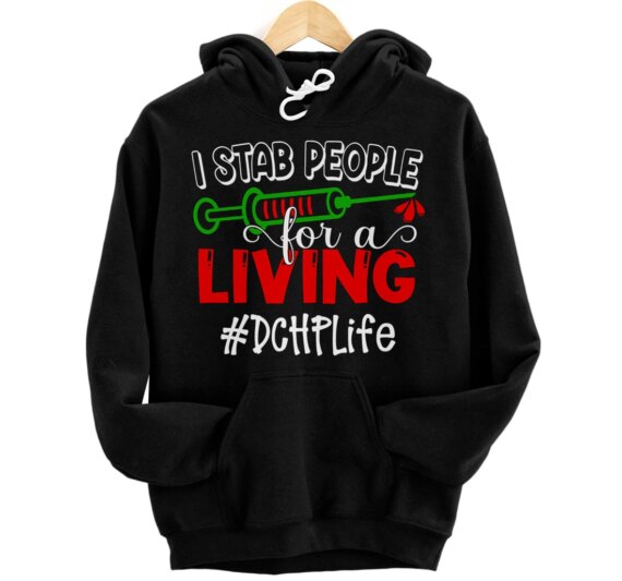 I Stab People For A Living DCHP Dental Health Care Provider Pullover Hoodie