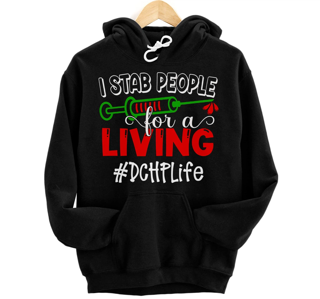 I Stab People For A Living DCHP Dental Health Care Provider Pullover Hoodie