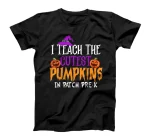 I teach the cutest pumpkins in patch pre-k T-Shirt