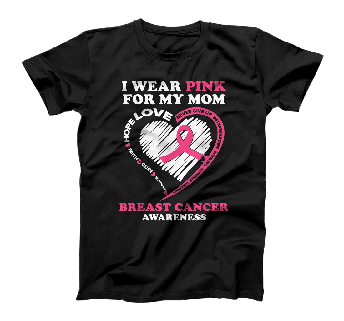 I Wear Pink For My Mom Breast Cancer Awareness T-Shirt