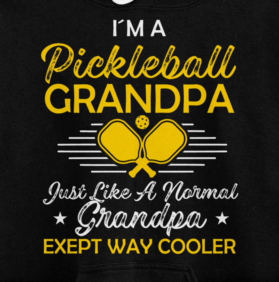 I´M A Pickleball Grandpa Just Like a Normal Grandpa Pullover Hoodie
