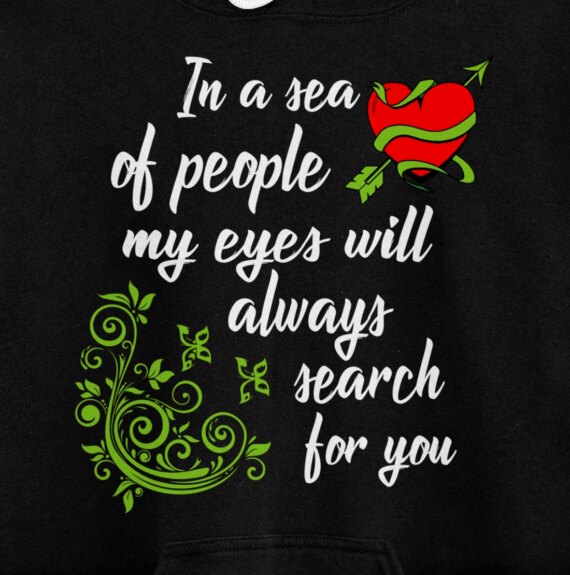 In a see of people my eyes will always search for you Pullover Hoodie