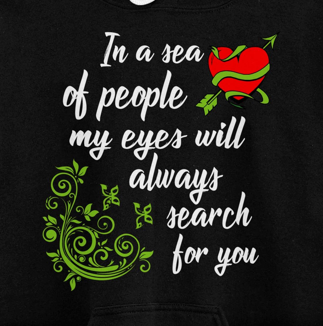 In a see of people my eyes will always search for you Pullover Hoodie