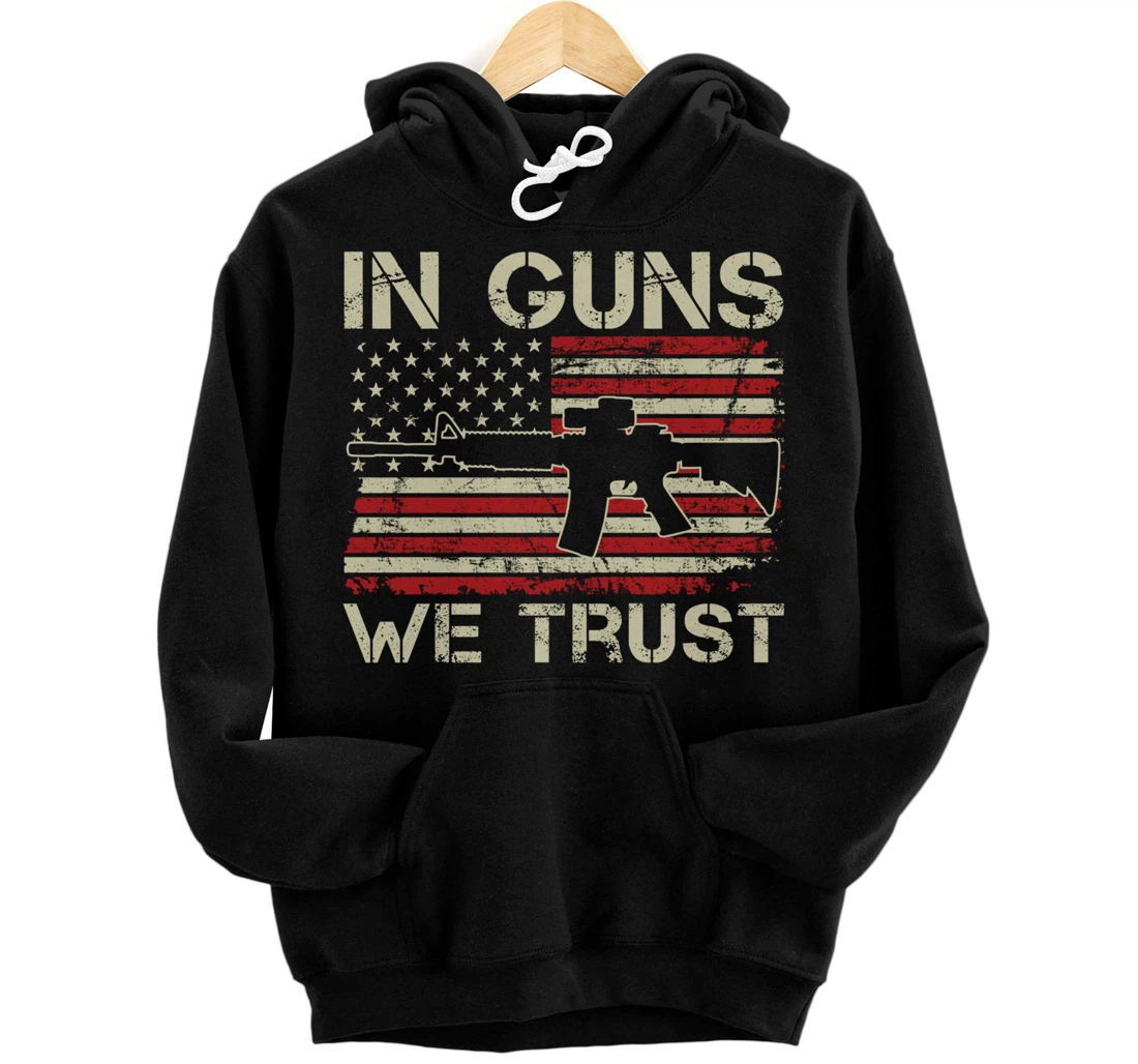 In Guns We Trust - 2nd Amendment AR15 USA Flag (ON BACK) Pullover Hoodie