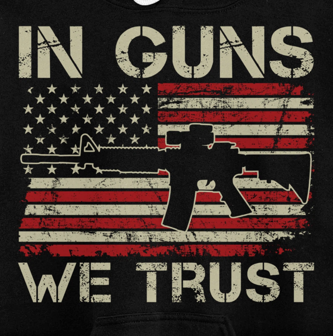In Guns We Trust - 2nd Amendment AR15 USA Flag (ON BACK) Pullover Hoodie