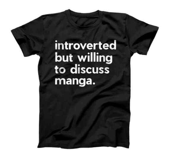 Introverted But Willing To Discuss Manga Introvert T-Shirt