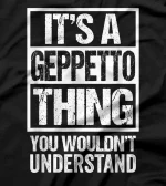 It's A Geppetto Thing You Wouldn't Understand First Name T-Shirt