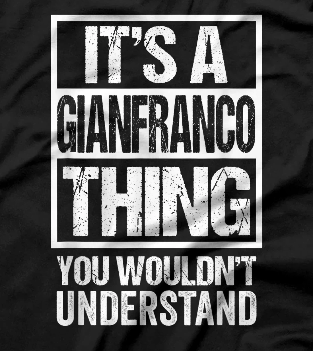 It's A Gianfranco Thing You Wouldn't Understand First Name T-Shirt