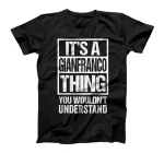 It's A Gianfranco Thing You Wouldn't Understand First Name T-Shirt