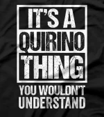 It's A Quirino Thing You Wouldn't Understand First Name T-Shirt
