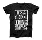 It's A Tinker Thing You Wouldn't Understand Pet Name T-Shirt