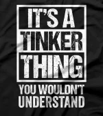 It's A Tinker Thing You Wouldn't Understand Pet Name T-Shirt