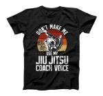 Jiu Jitsu Retro Vintage Coach Don’T Make Me Use My Jiu Jitsu T-Shirt