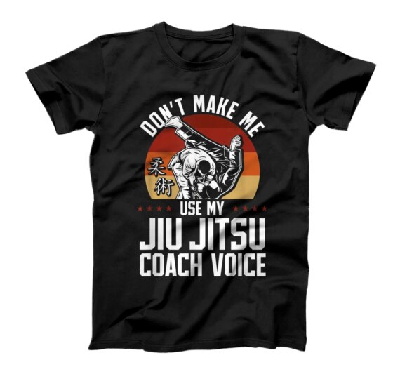 Jiu Jitsu Retro Vintage Coach Don’T Make Me Use My Jiu Jitsu T-Shirt