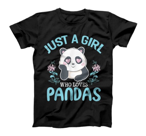 Just A Girl Who Loves Pandas Cute Panda Gift For Girls T-Shirt