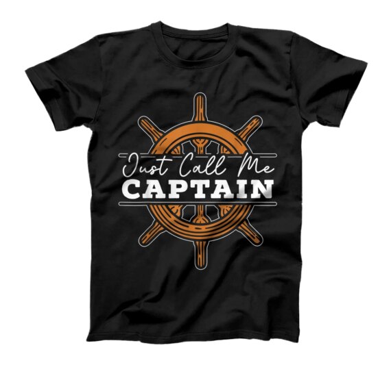 Just Call Me Captain Sailor Nautical Chief Mate Mariner T-Shirt