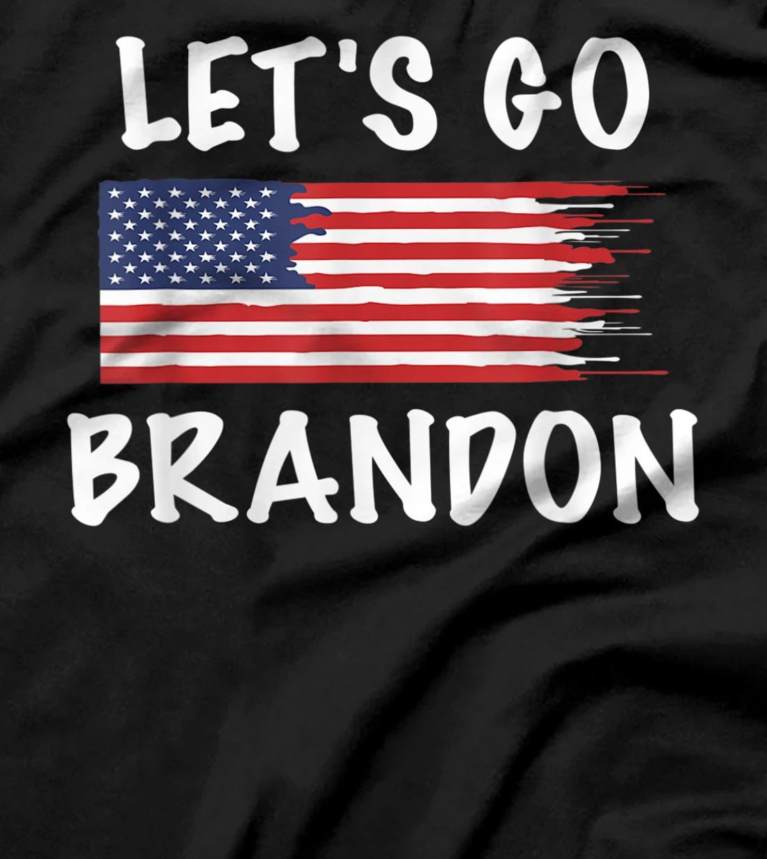 Let's Go Brandon Conservative Anti Liberal US Flag T-Shirt