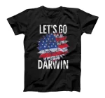 Let's Go Darwin - Conservative Republicans Liberal US T-Shirt