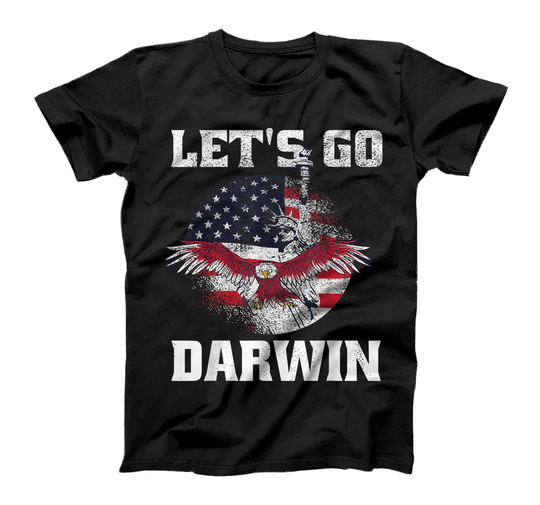 Let's Go Darwin - Conservative Republicans Liberal US T-Shirt