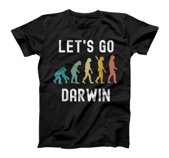 Let's Go Darwin Funny Pro-Science T-Shirt