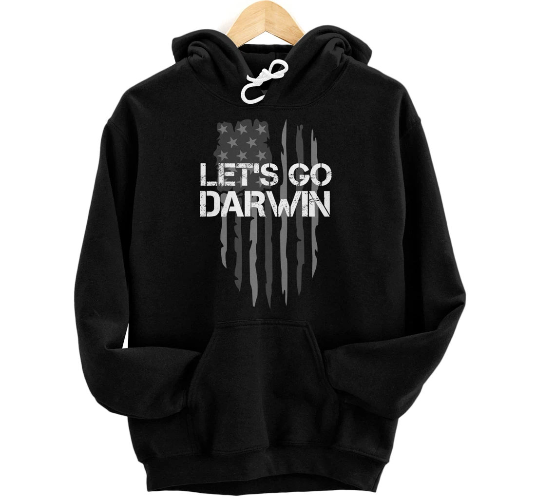 Lets Go Darwin Funny Saying American US Flag Pullover Hoodie