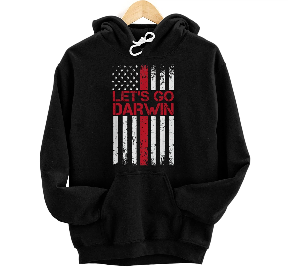 Lets Go Darwin Funny Saying American US Flag Pullover Hoodie