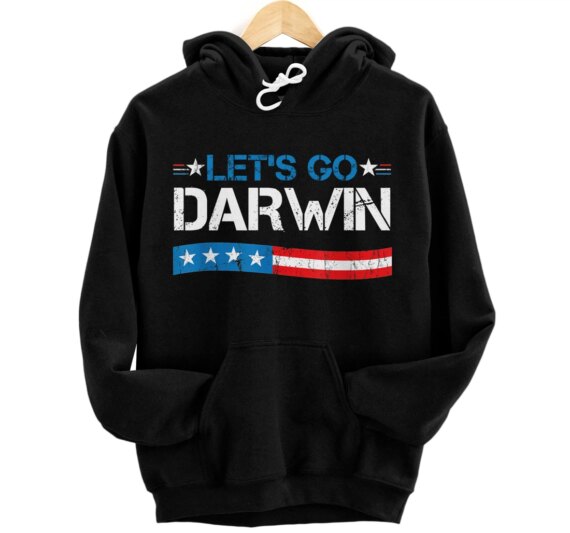 Lets Go Darwin Funny Saying American US Flag Pullover Hoodie