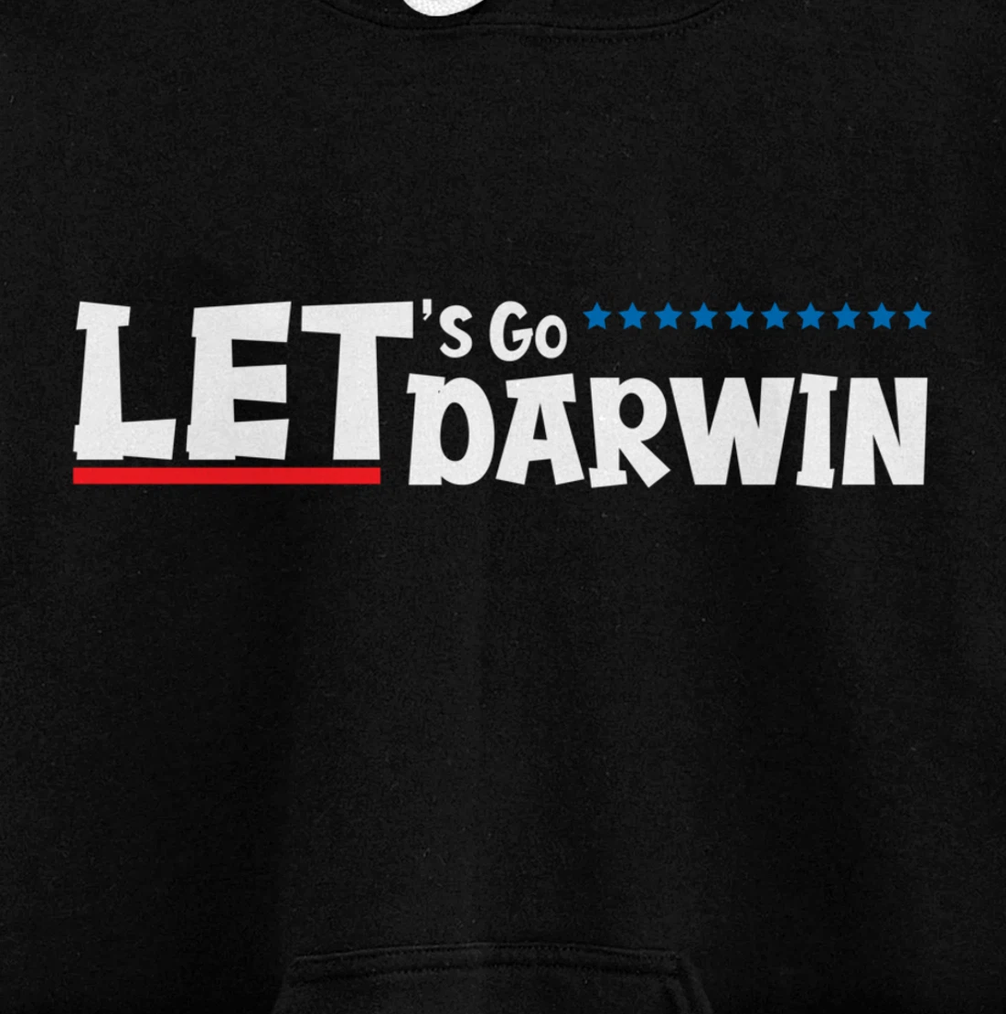 Lets Go Darwin Funny Trendy Sarcastic Let’s Go Darwin Pullover Hoodie