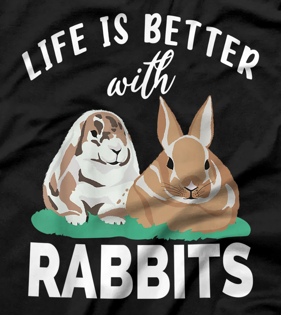 Life is better with Rabbtis Cute Rabbit Lover T-Shirt