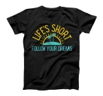 Life's Short Follow Your Dreams Palm Trees Sunset T-Shirt
