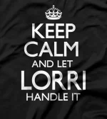 Lorri Name Keep Calm Funny T-Shirt