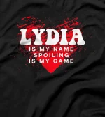 Lydia is My Name Funny First Name Humor Nickname Couples T-Shirt