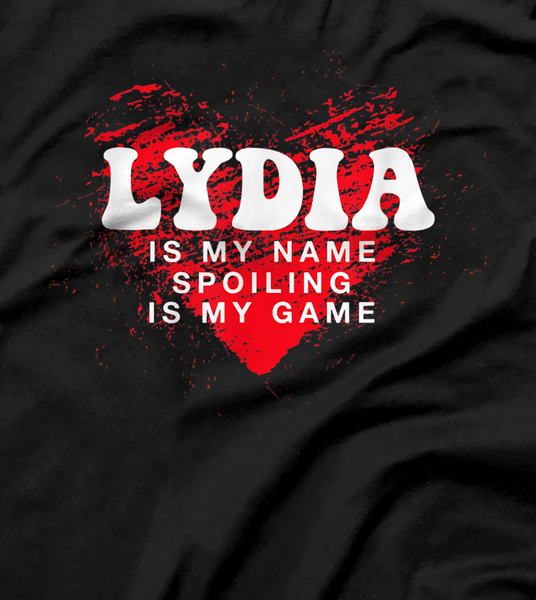 Lydia is My Name Funny First Name Humor Nickname Couples T-Shirt