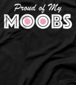 Moobs Funny Man Boobs Gynecomastia T-Shirt